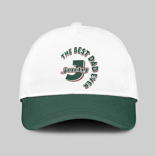 The Best Dad Ever Custom Name Cap JUDY 13K1 C35PF