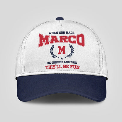 When God Made Your Name He Grinned And Said This'll Be Fun Blue Cap MARCO 13K1 C57PF