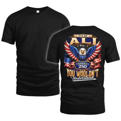 ALI 13K1-518 Personalized "...Thing You Wouldn't Understand"– America 250 Design