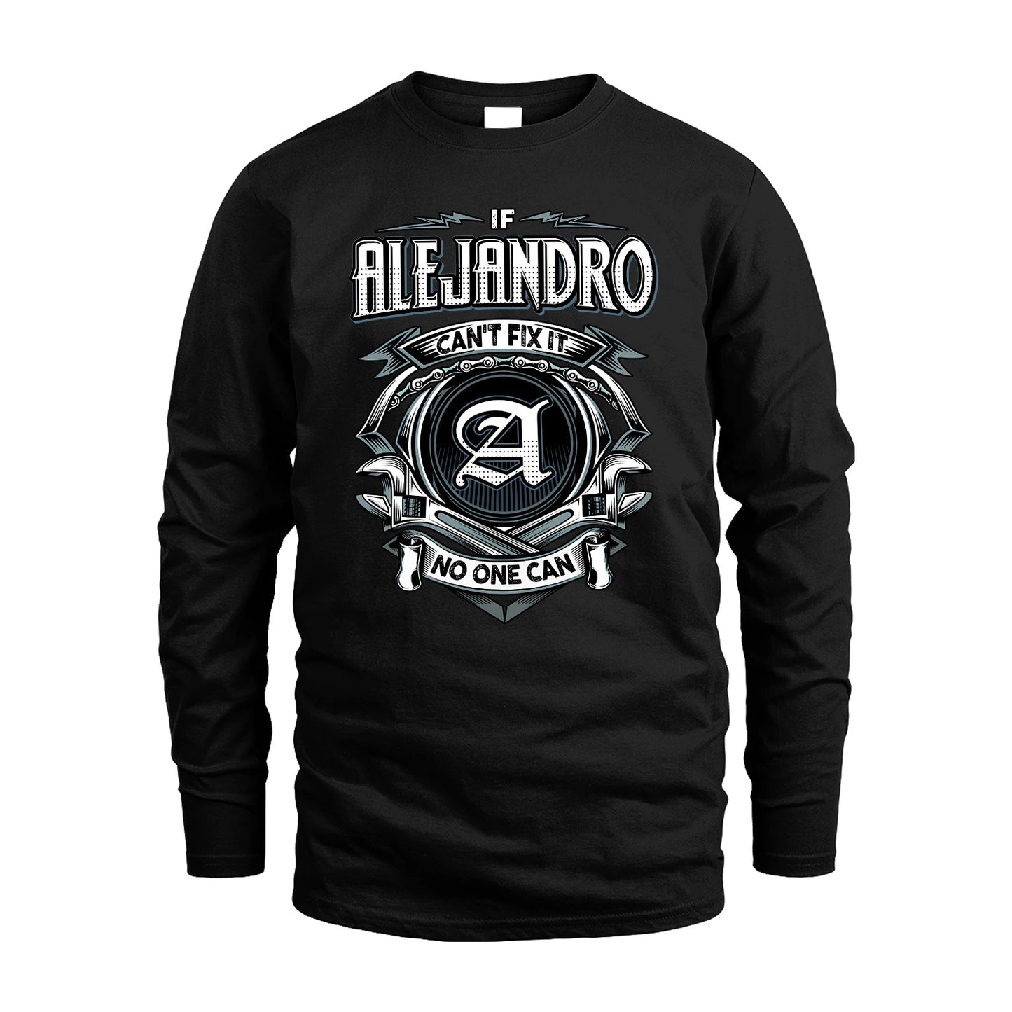 ALEJANDRO 13K1-510 Personalized  "Can’t Fix It No One Can"