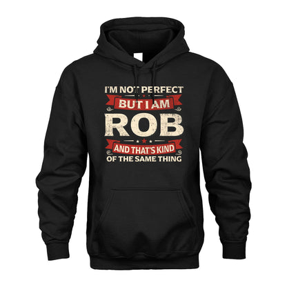 ROB 13K1-566 I'm Not Perfect But I Am...