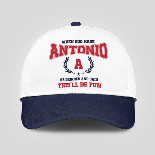When God Made Your Name He Grinned And Said This'll Be Fun Blue Cap ANTONIO 13K1 C57PF