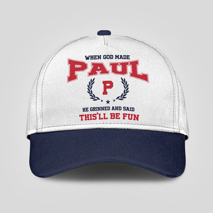 When God Made Your Name He Grinned And Said This'll Be Fun Blue Cap PAUL 13K1 C57PF