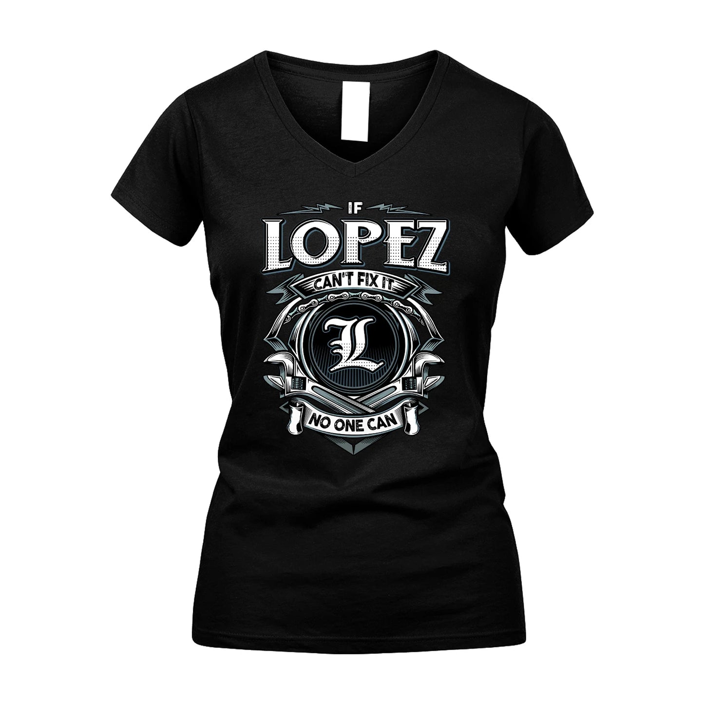 LOPEZ 13K1-510 Personalized  "Can’t Fix It No One Can"