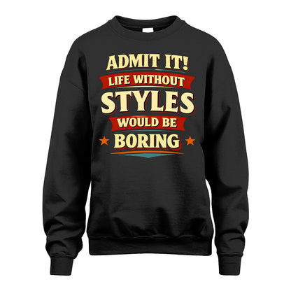 STYLES 13K9-503 Admit It Life Without...