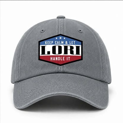 Keep Calm & Let Your Name Handle It Washed Cap LORI 13K1 C87PF