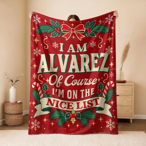 I'm Name Of Course I'm On The Nice List Christmas Fleece Blanket ALVAREZ 13K1 BK56