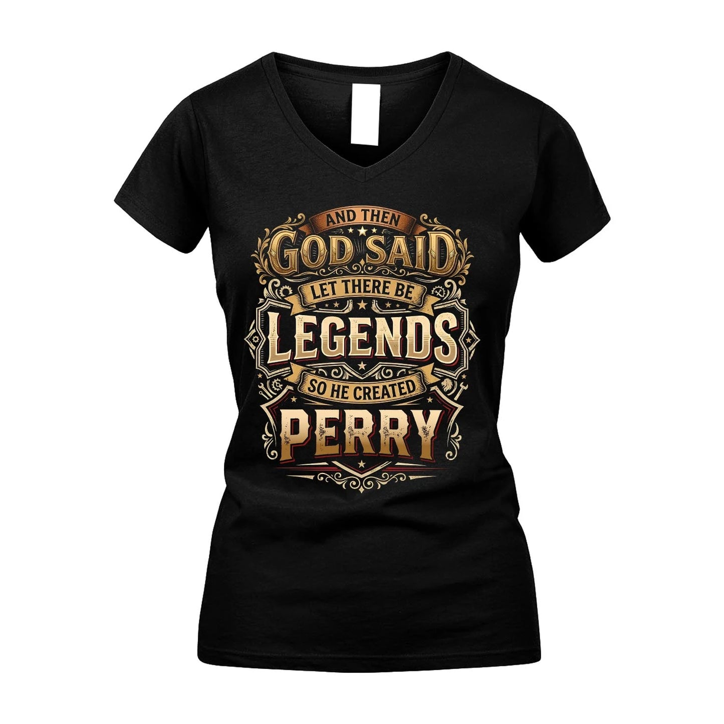 PERRY 13K1-540 And Then God Said Let There Be Legends...