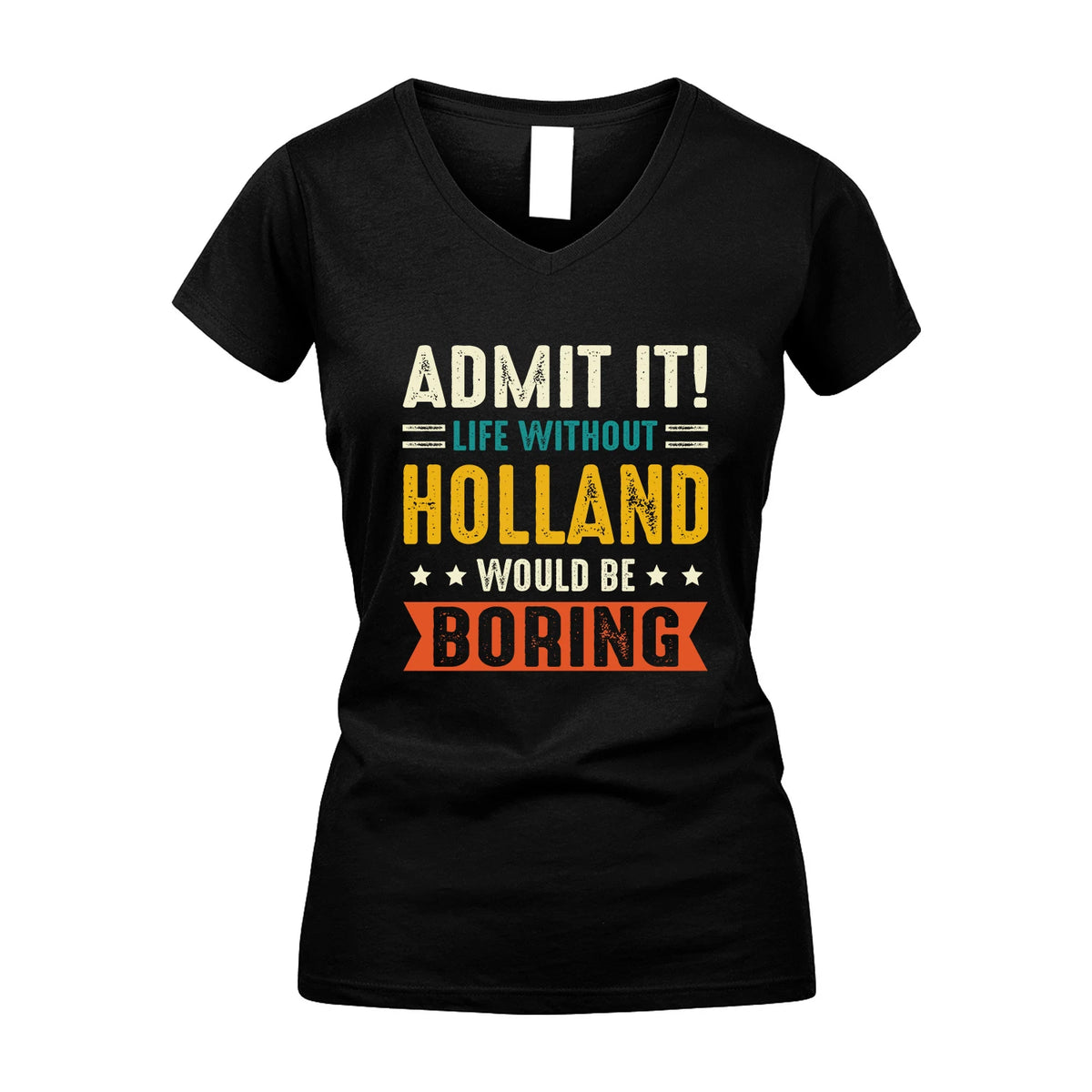 HOLLAND 13K3-124–Personalized Funny Quote Apparel “Life Without NAME Would Be Boring”