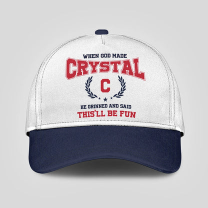 When God Made Your Name He Grinned And Said This'll Be Fun Blue Cap CRYSTAL 13K1 C57PF