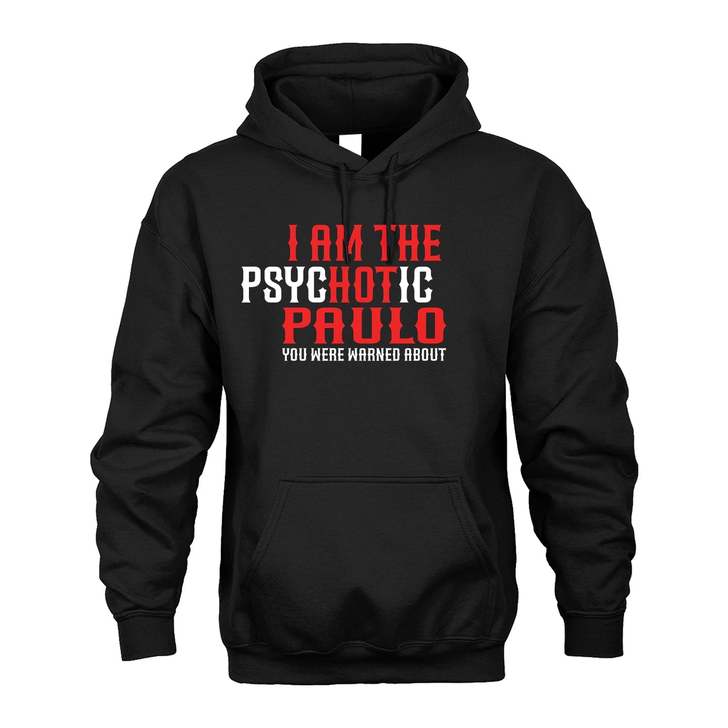 PAULO 13K1-544 I Am The Psychotic Name You Were Warned About