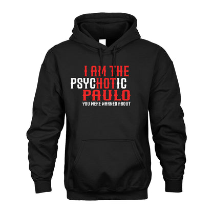 PAULO 13K1-544 I Am The Psychotic Name You Were Warned About