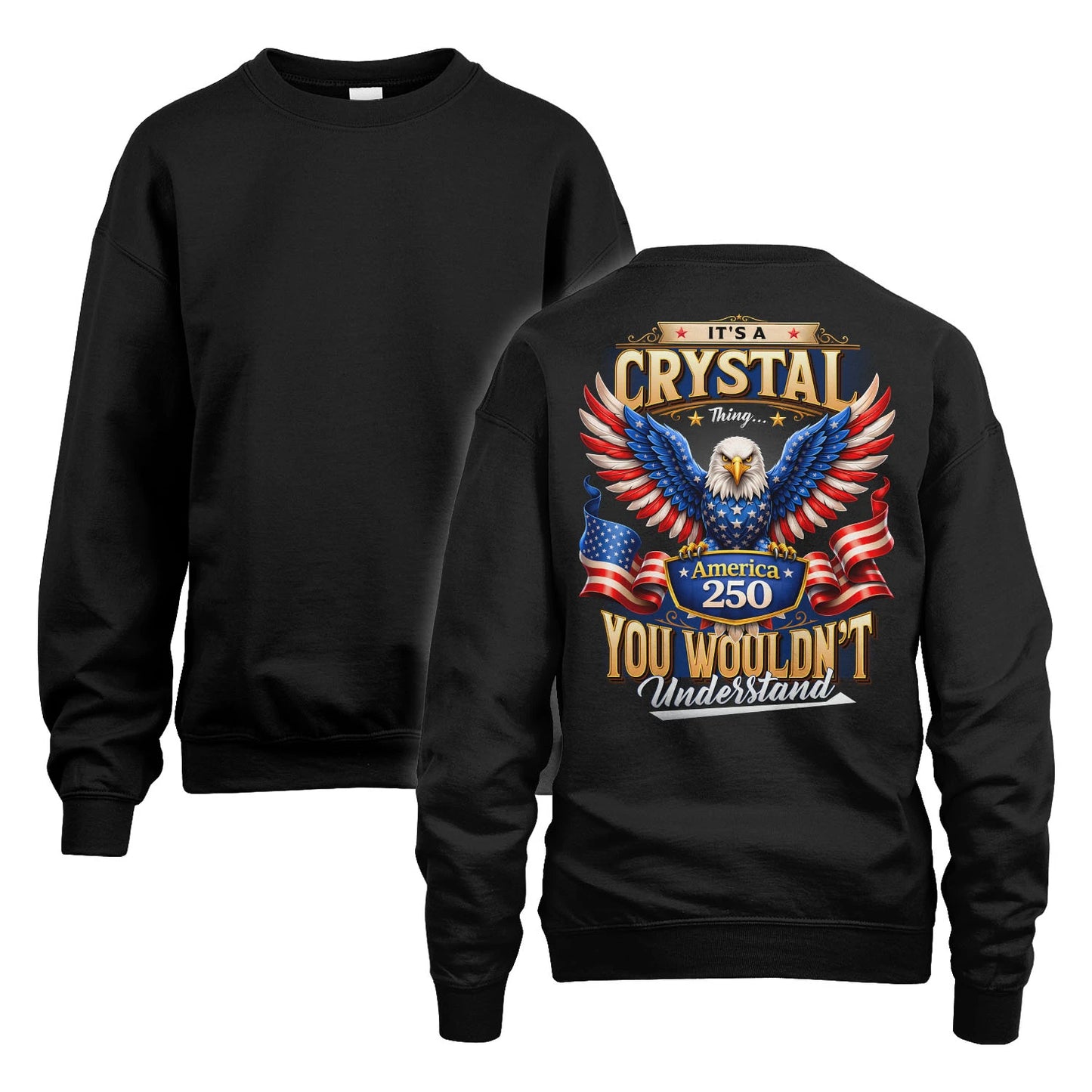 CRYSTAL 13K1-518 Personalized "...Thing You Wouldn't Understand"– America 250 Design