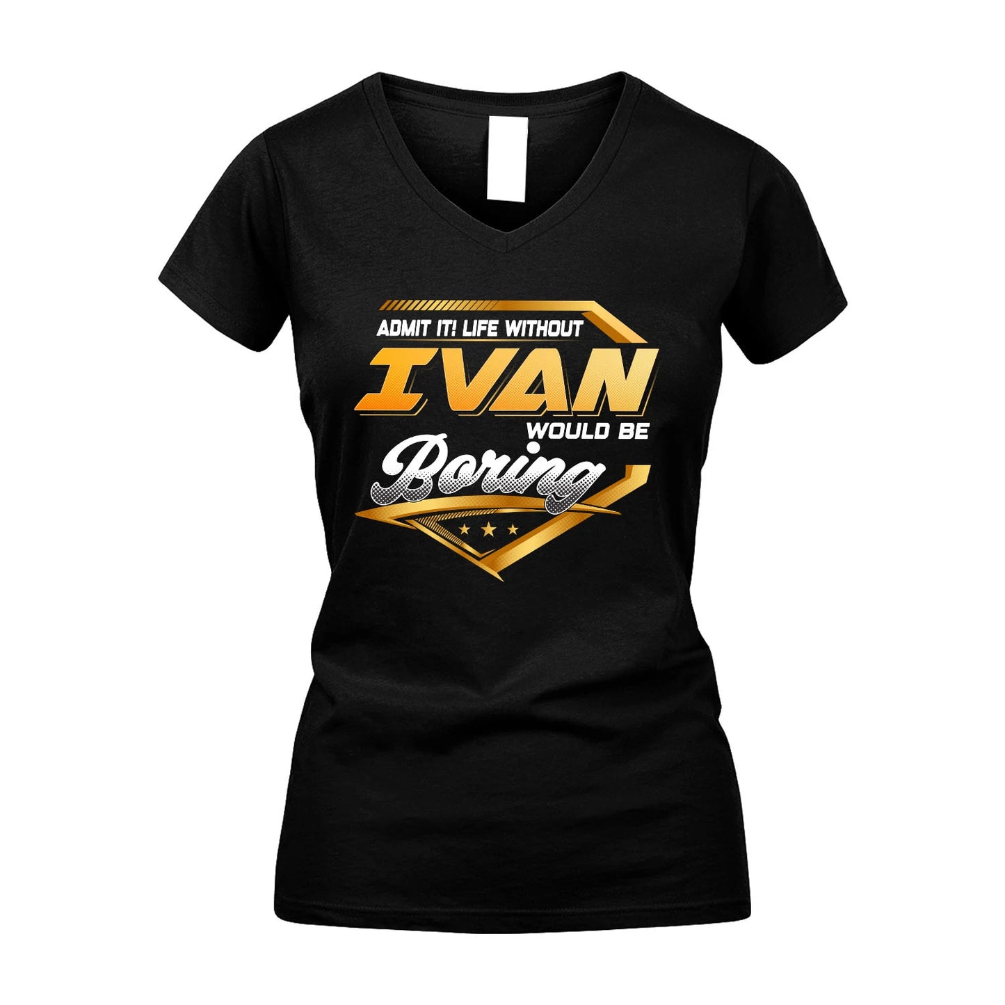IVAN 13K1-513 Personalized "Admit It! Life Without ... Would Be Boring"