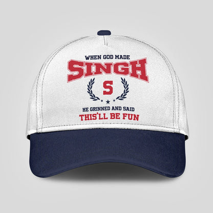 When God Made Your Name He Grinned And Said This'll Be Fun Blue Cap SINGH 13K1 C57PF