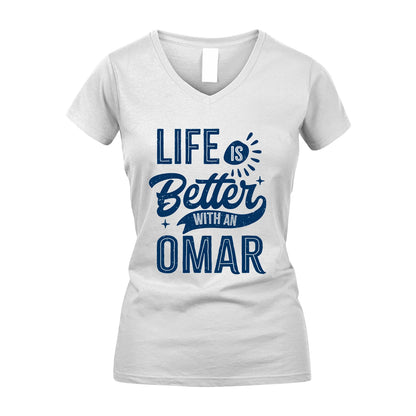 OMAR 13K1-116 Personalized Name Quote T-Shirt Life Is Better With Unisex Gift