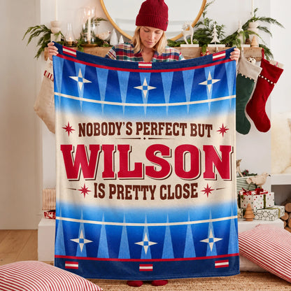 Nobody's Perfect But Your Name Is Close Native American Fleece Blanket WILSON 13K1 BK57