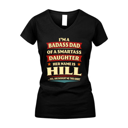 HILL 13K1-535 I'm A Badass Dad Of A Smartass Daughter Her Name Is ...