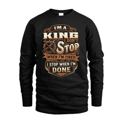 KING 13K1-531 I Don't Stop When I'm Tired I Stop When I'm Done