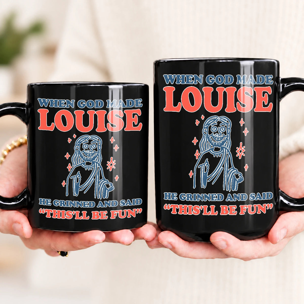When God Made Your Name Funny Mug LOUISE 13K1 MG13