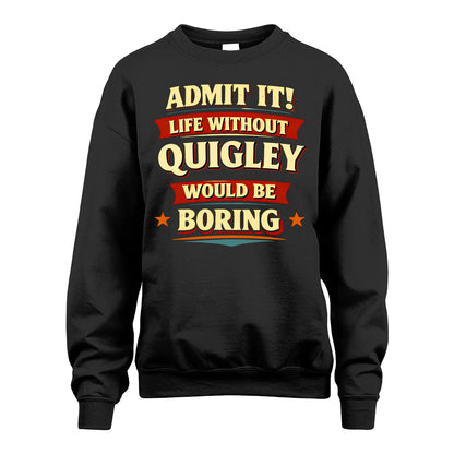 QUIGLEY 13K9-503 Admit It Life Without...