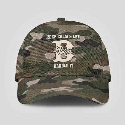 Keep Calm & Let Your Name Handle It Camo Cap BEN 13K1 C174PF