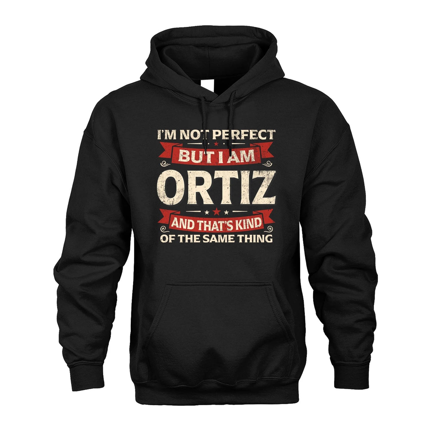 ORTIZ 13K1-566 I'm Not Perfect But I Am...