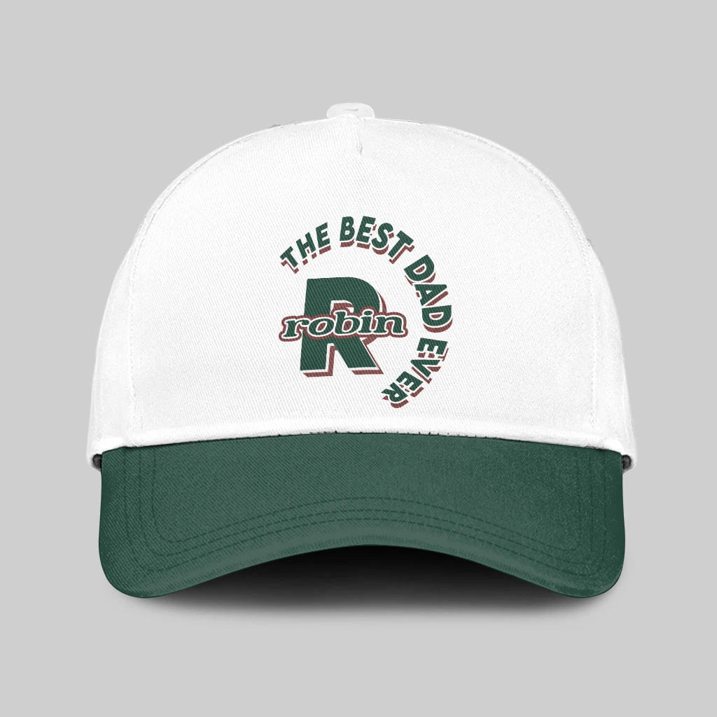 The Best Dad Ever Custom Name Cap ROBIN 13K1 C35PF