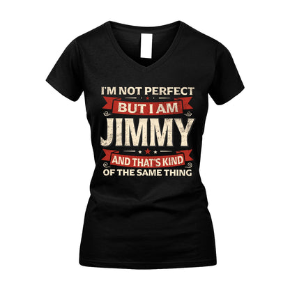 JIMMY 13K1-566 I'm Not Perfect But I Am...