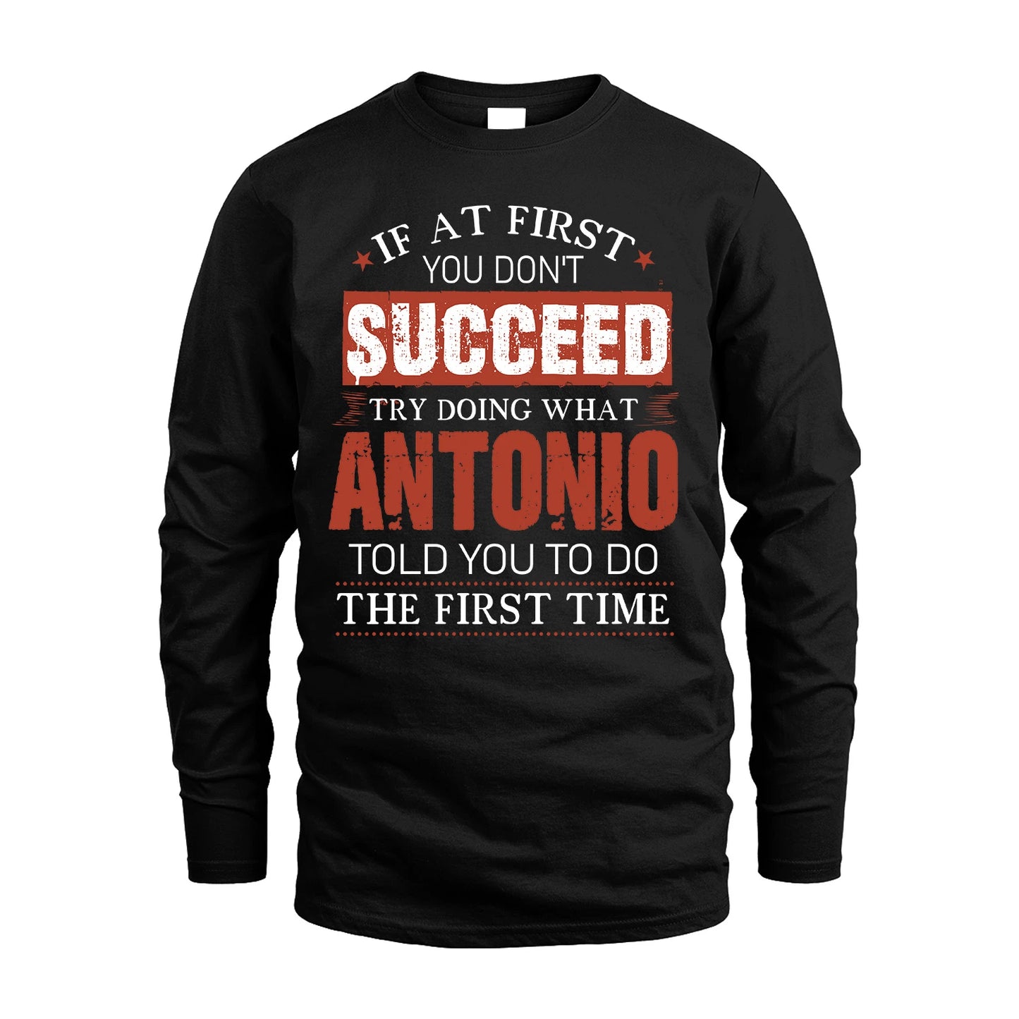 ANTONIO 13K1-82–Personalized Funny Quote Apparel “If At First You Don’t Succeed”