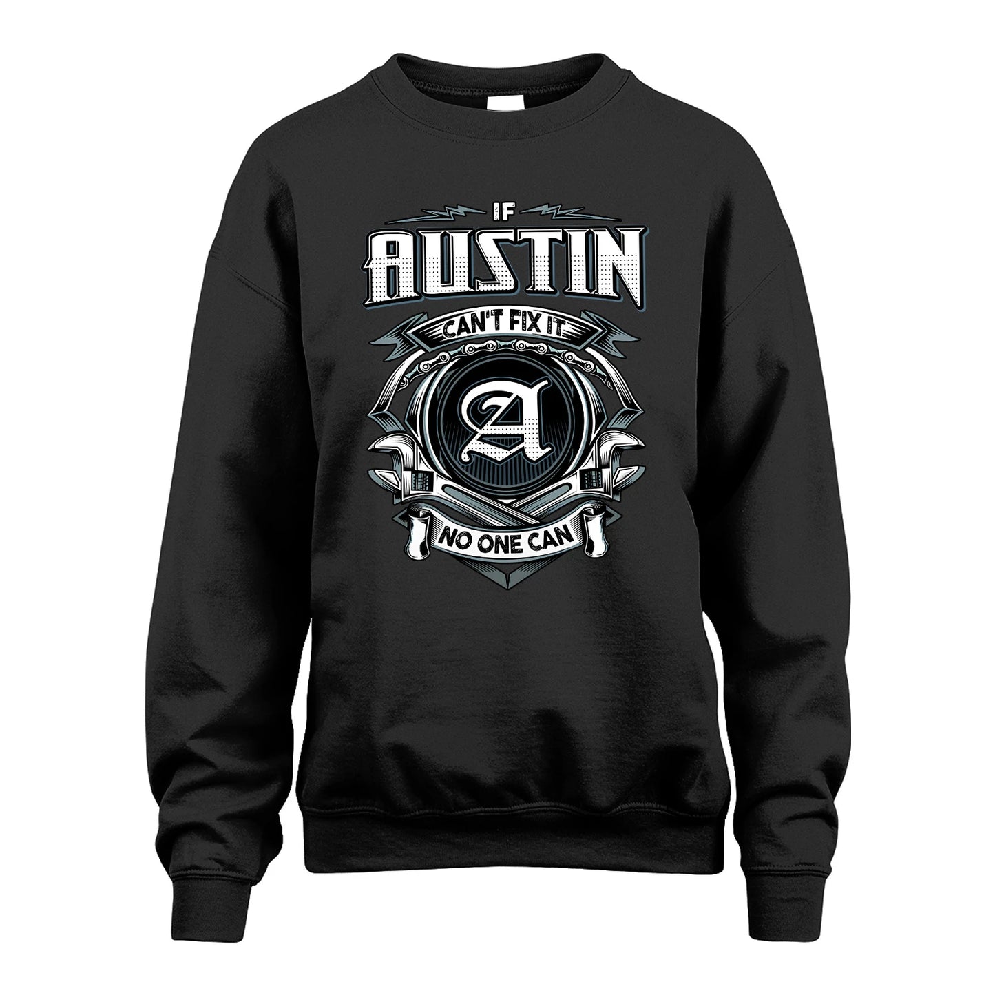 AUSTIN 13K1-510 Personalized  "Can’t Fix It No One Can"