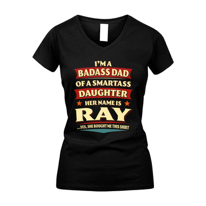 RAY 13K1-535 I'm A Badass Dad Of A Smartass Daughter Her Name Is ...