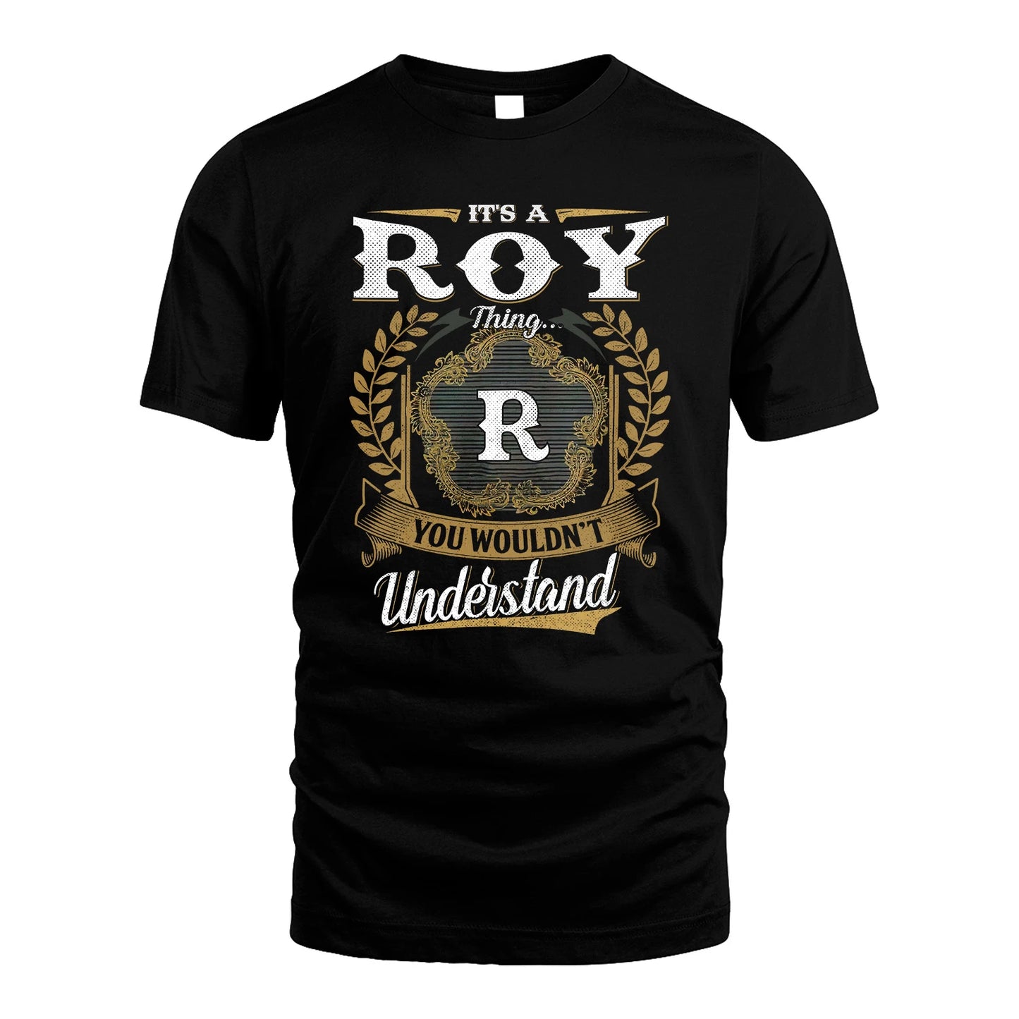 ROY 13K1-1–Personalized Name Quote Apparel “It’s an NAME Thing You Wouldn’t Understand”