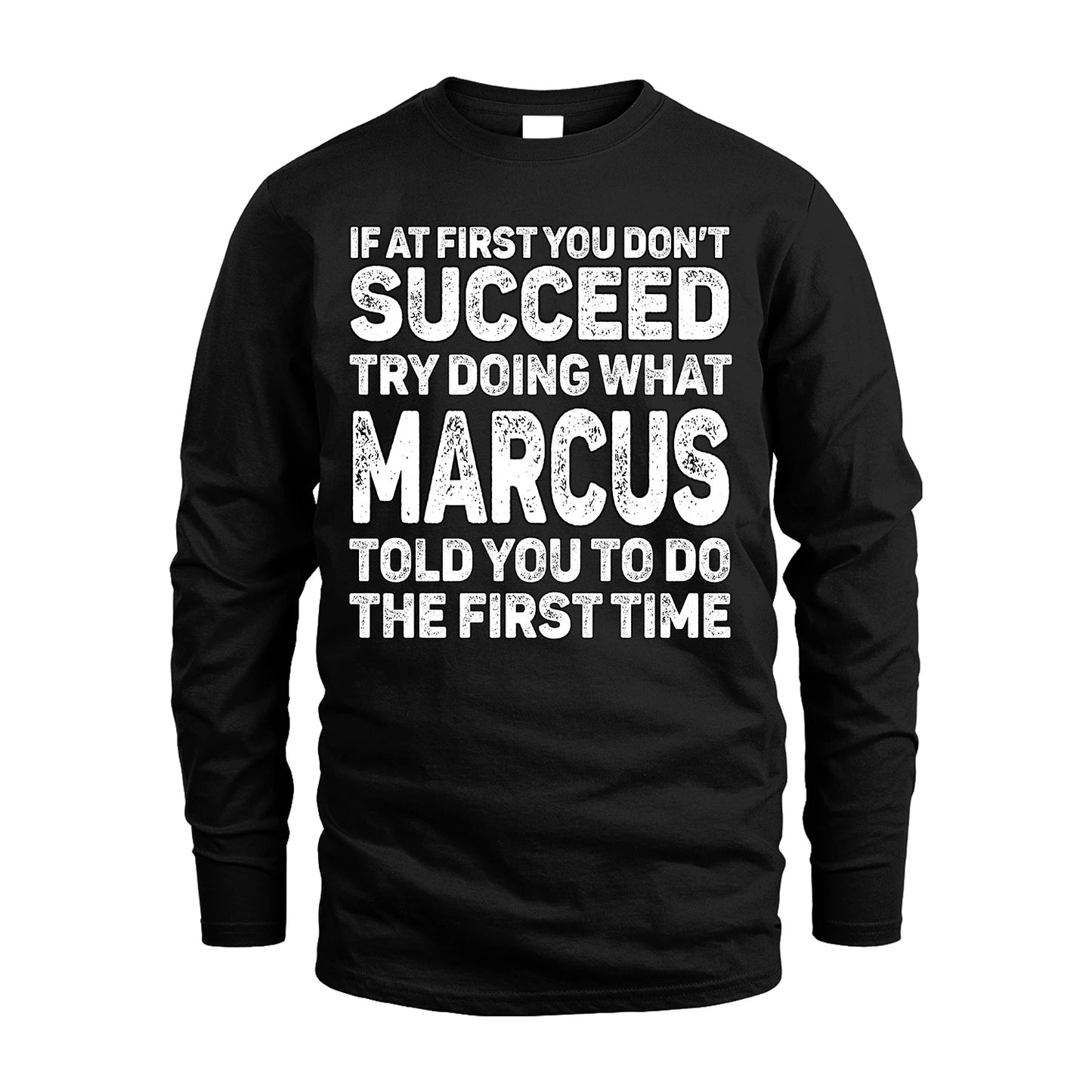 MARCUS 13K1-117   Personalized Funny Quote Apparel If At First You Dont Succeed