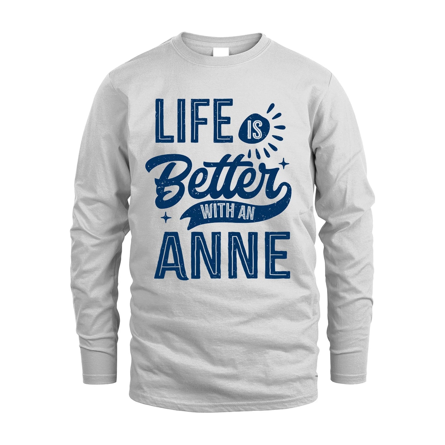 ANNE 13K1-116 Personalized Name Quote T-Shirt Life Is Better With Unisex Gift