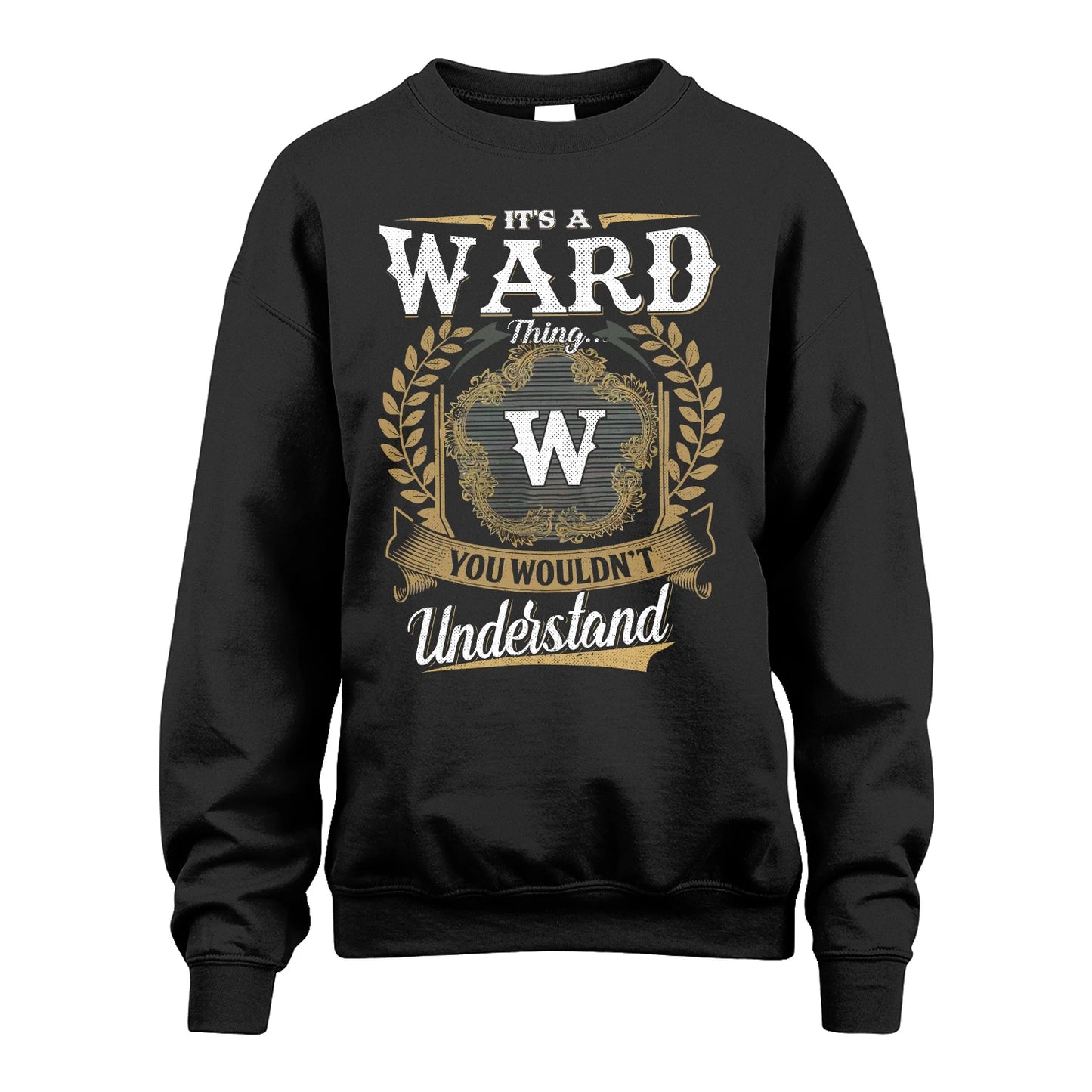 WARD 13K1-1–Personalized Name Quote Apparel “It’s an NAME Thing You Wouldn’t Understand”