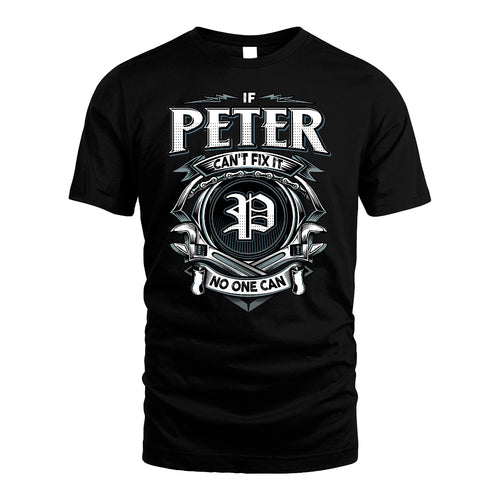 PETER 13K1-510 Personalized  "Can’t Fix It No One Can"