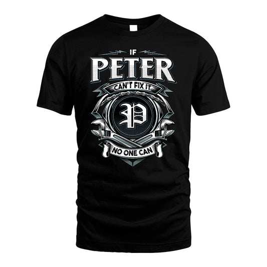 PETER 13K1-510 Personalized  "Can’t Fix It No One Can"