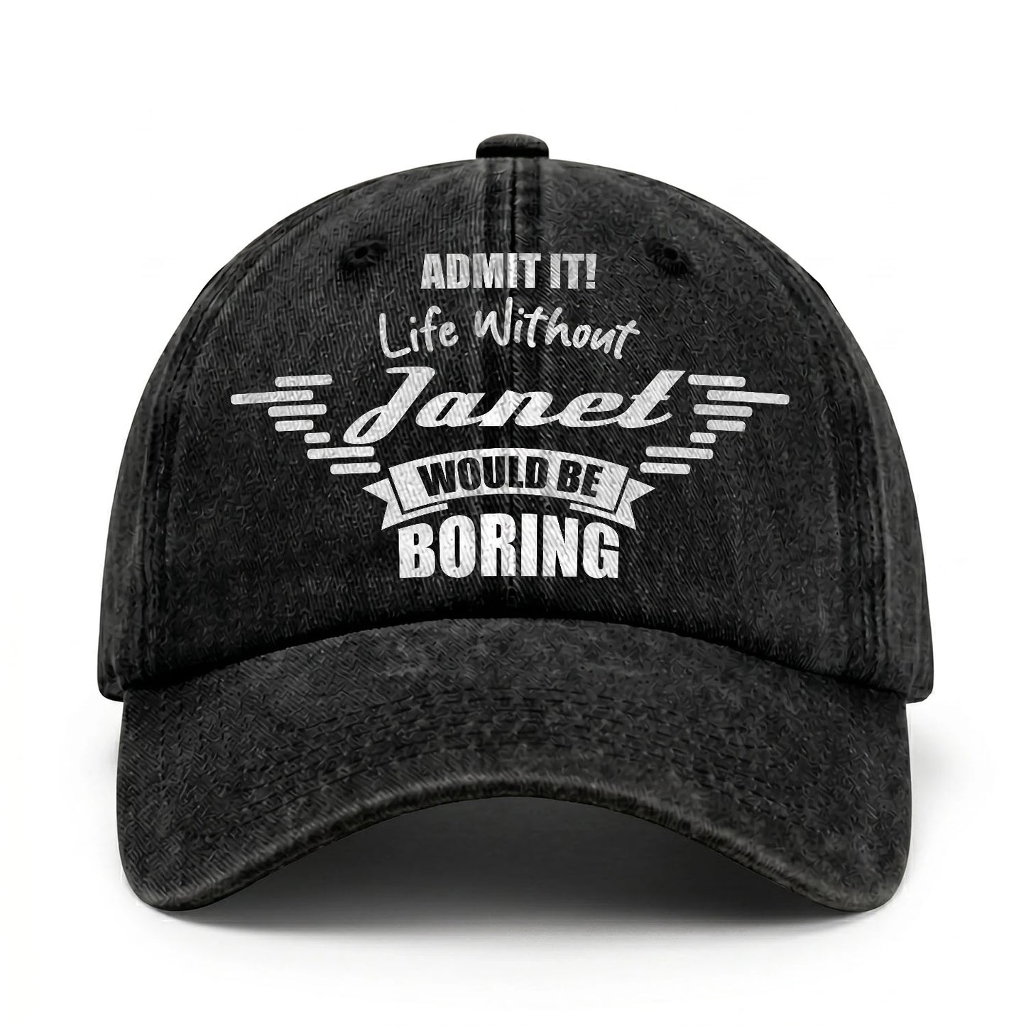 Admit It Life Without Your Name Would Be Boring Vintage Cap JANET 13K1 C44PF