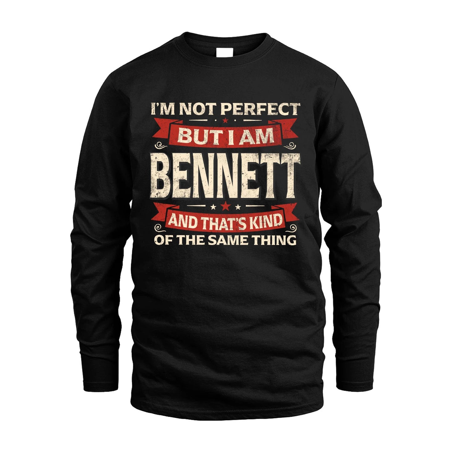 BENNETT 13K1-566 I'm Not Perfect But I Am...