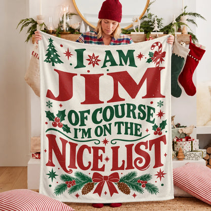 I'm Name Of Course I'm On The Nice List Cream Christmas Fleece Blanket JIM 13K1 BK59