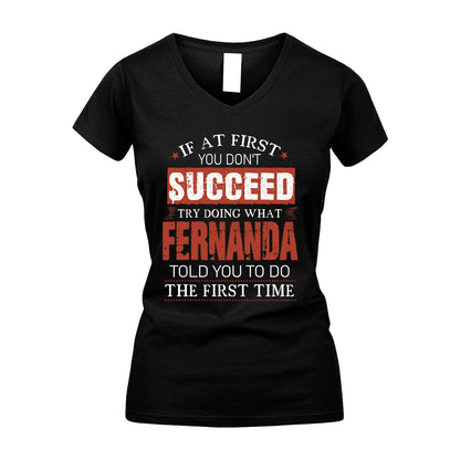 FERNANDA 13K1-82–Personalized Funny Quote Apparel “If At First You Don’t Succeed”