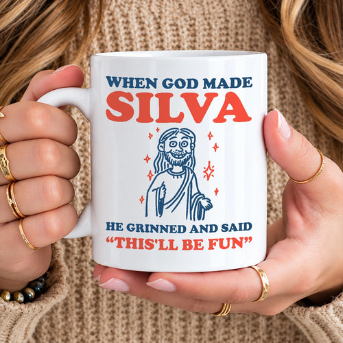 When God Made Your Name Funny Mug SILVA 13K1 MG13