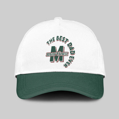 The Best Dad Ever Custom Name Cap MARTINEZ 13K1 C35PF