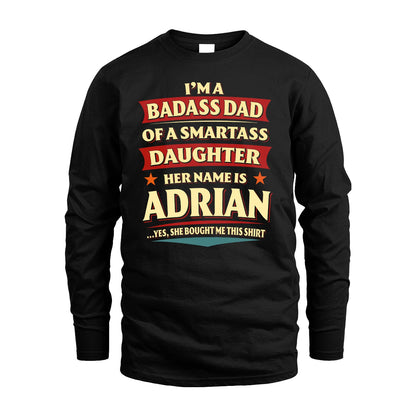 ADRIAN 13K1-535 I'm A Badass Dad Of A Smartass Daughter Her Name Is ...