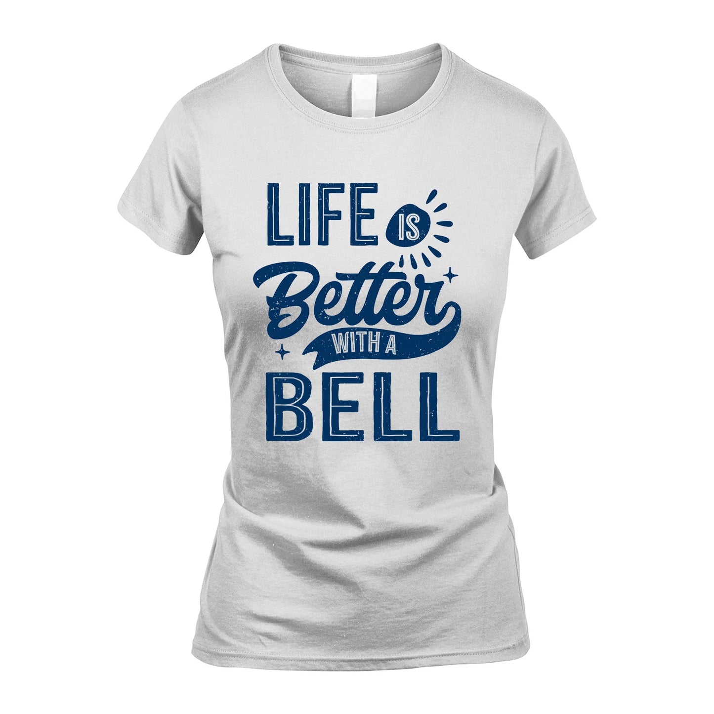 BELL 13K1-116 Personalized Name Quote T-Shirt Life Is Better With Unisex Gift