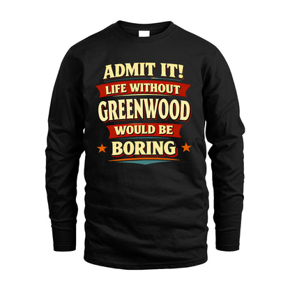 GREENWOOD 13K6-503 Admit It Life Without...