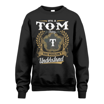 TOM 13K1-1–Personalized Name Quote Apparel “It’s an NAME Thing You Wouldn’t Understand”