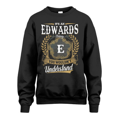 EDWARDS 13K1-1–Personalized Name Quote Apparel “It’s an NAME Thing You Wouldn’t Understand”