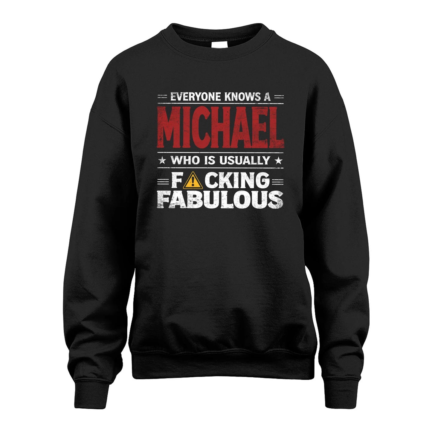 MICHAEL 13K1-565 Everyone Know A/An Name Who Is Usually...
